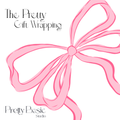 The Pretty Gift Wrapping
